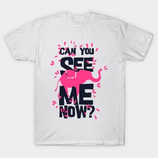 Can you see me now T-Shirt